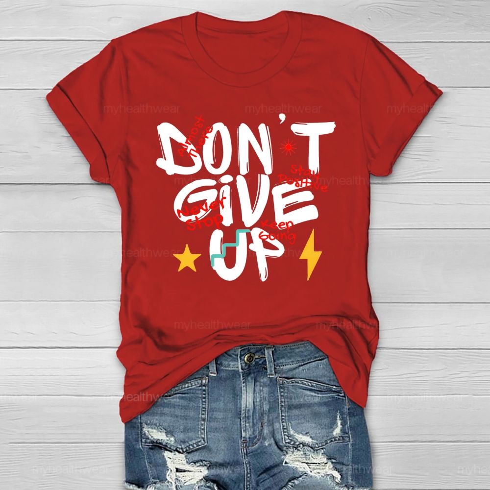 Don't Give Up Healthwear T-shirt