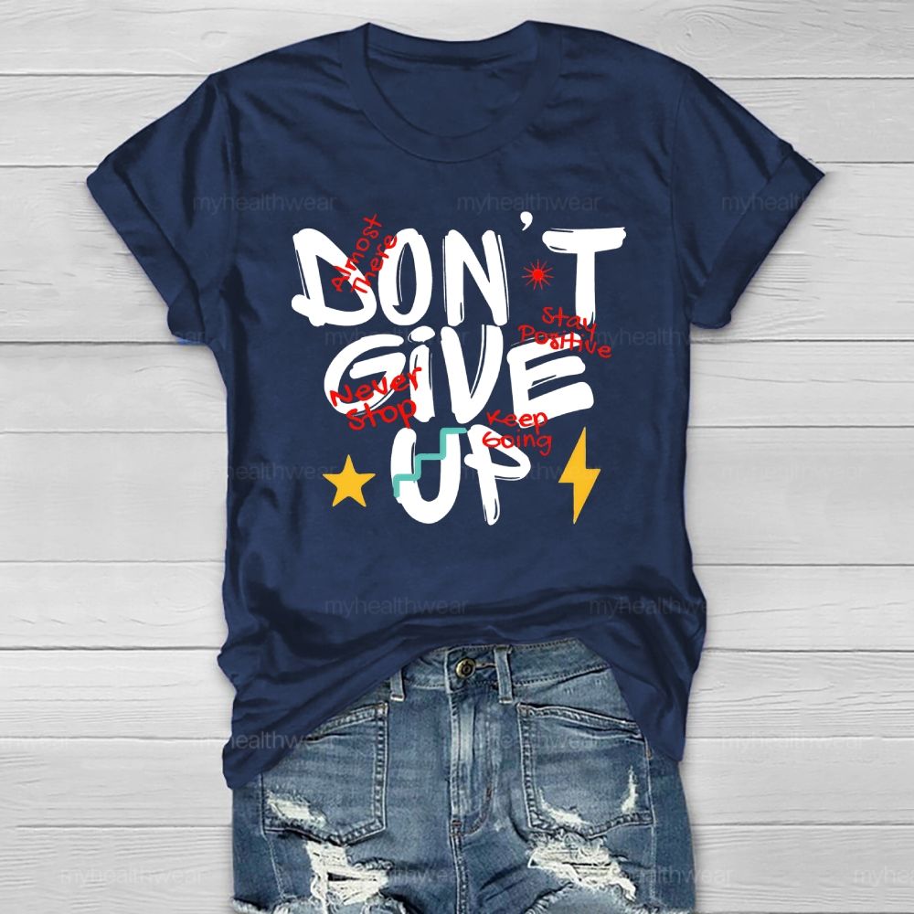 Don't Give Up Healthwear T-shirt