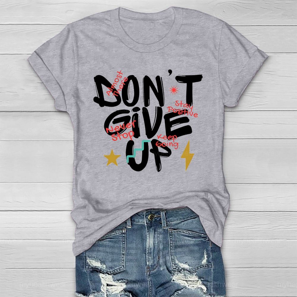 Don't Give Up Healthwear T-shirt