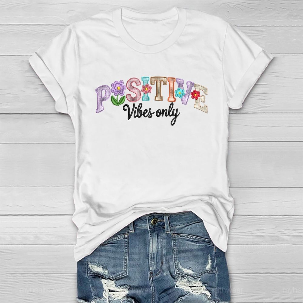 Positive Vibes Only Healthwear T-shirt