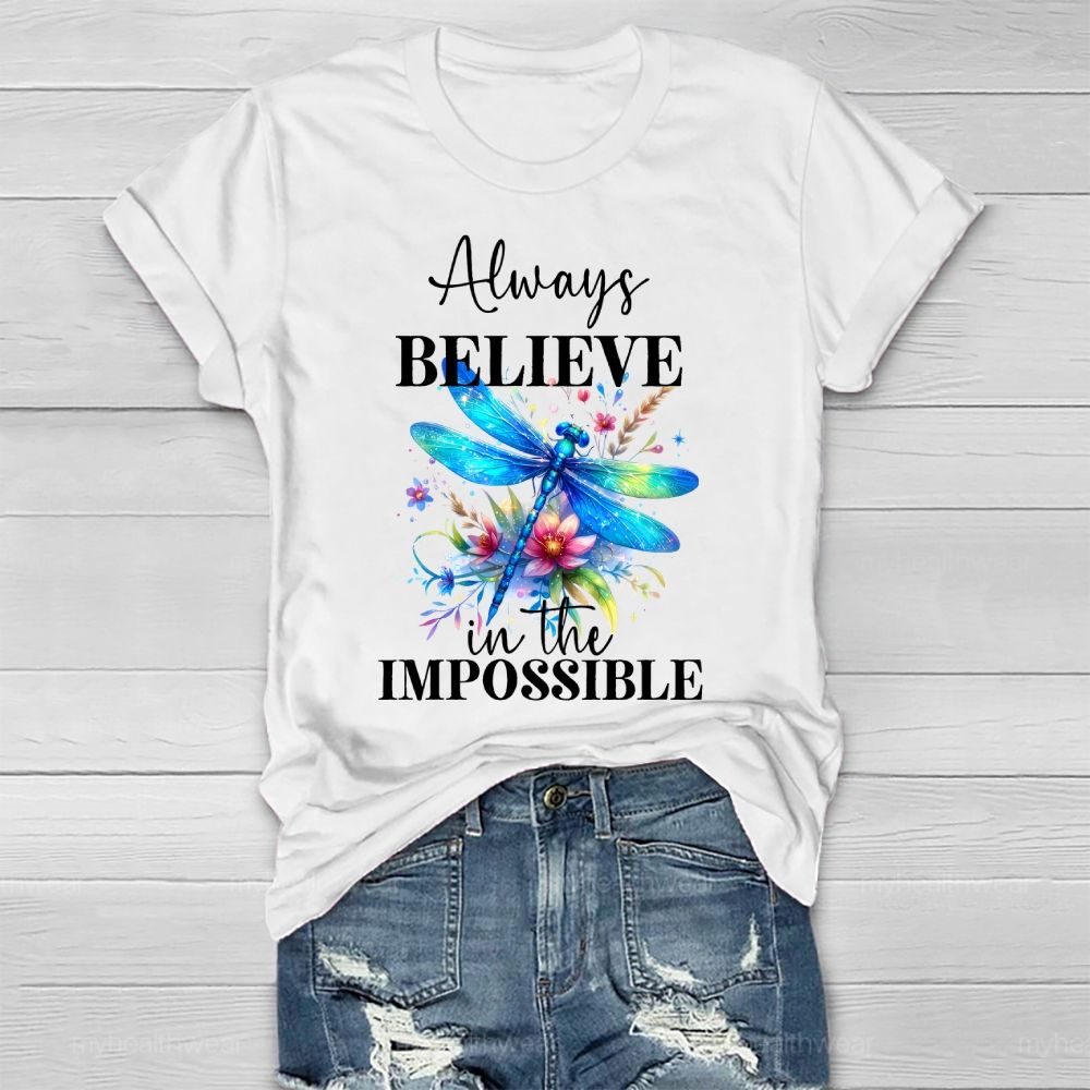 Always Believe In The Impossible  Healthwear T-shirt