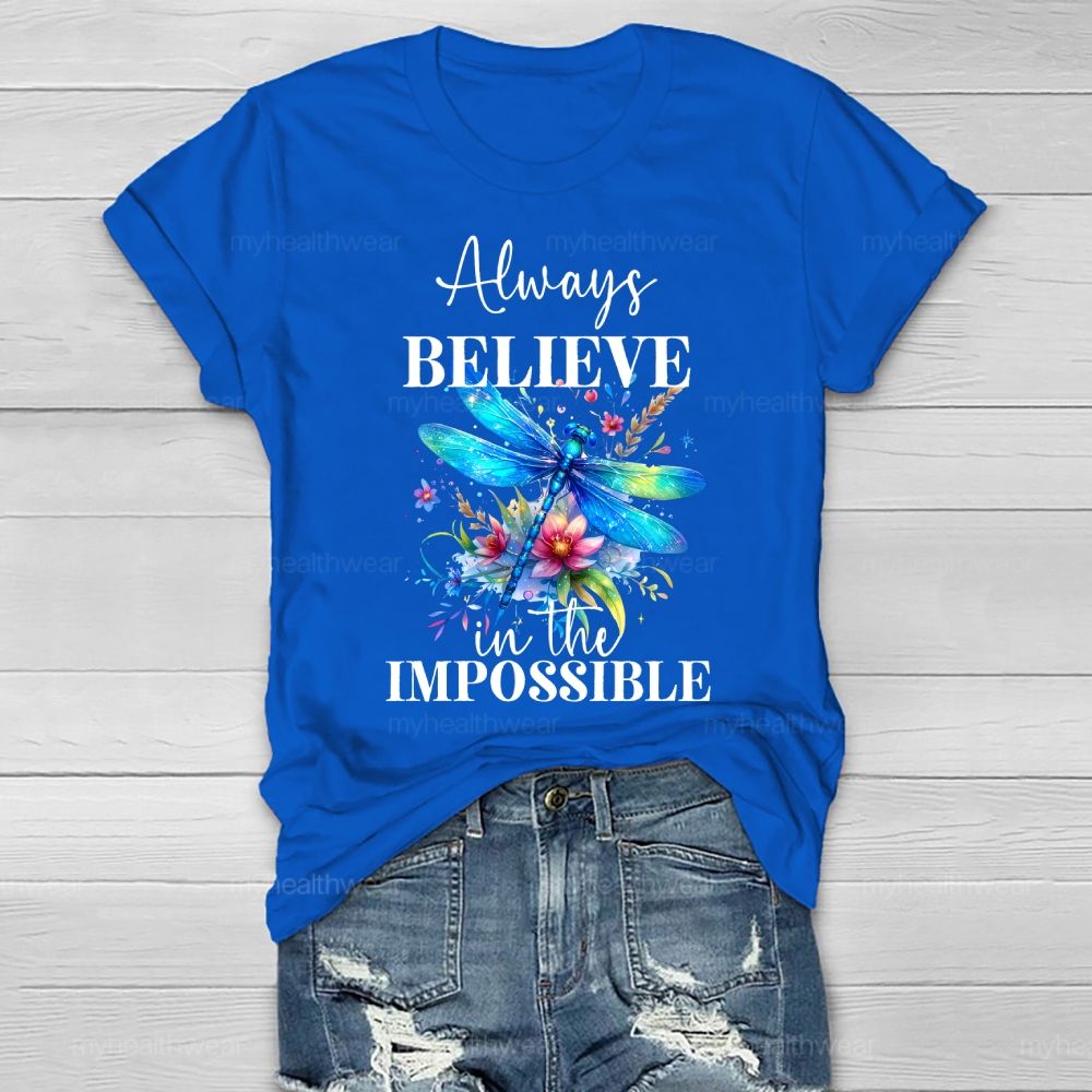 Always Believe In The Impossible  Healthwear T-shirt