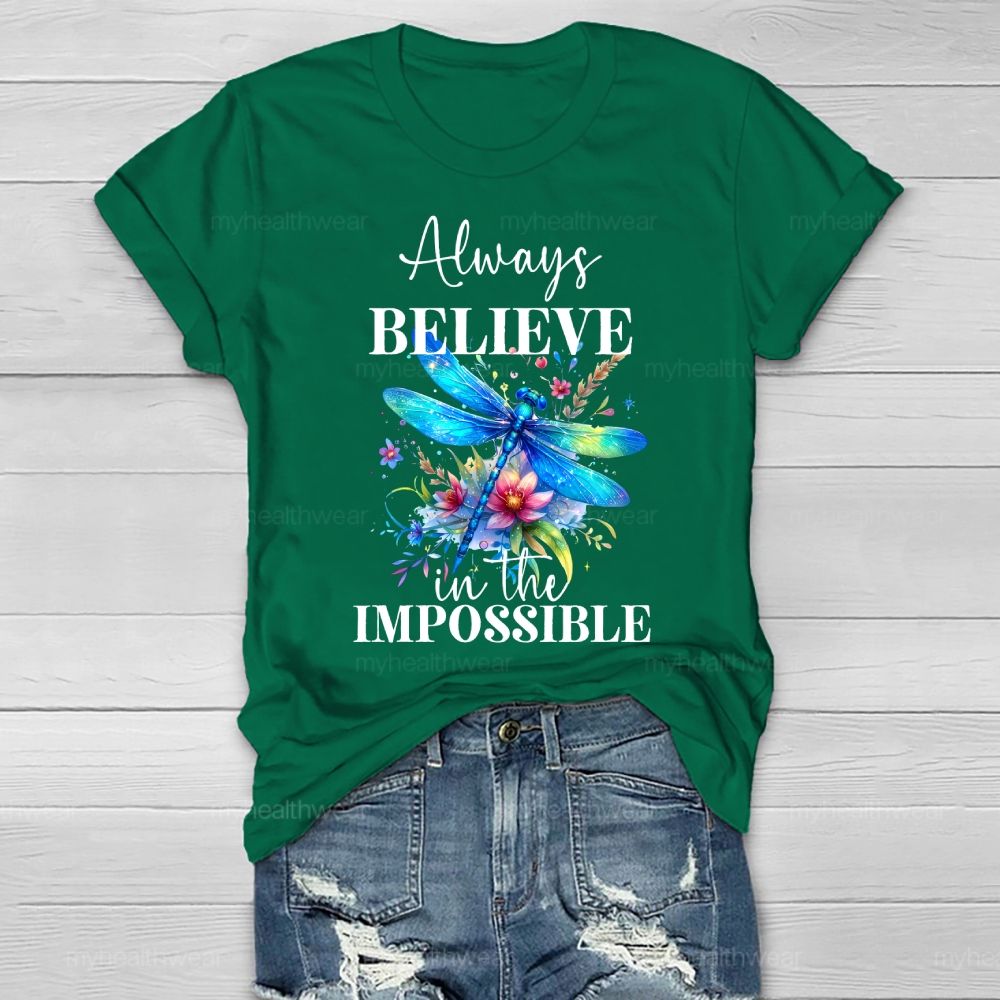 Always Believe In The Impossible  Healthwear T-shirt