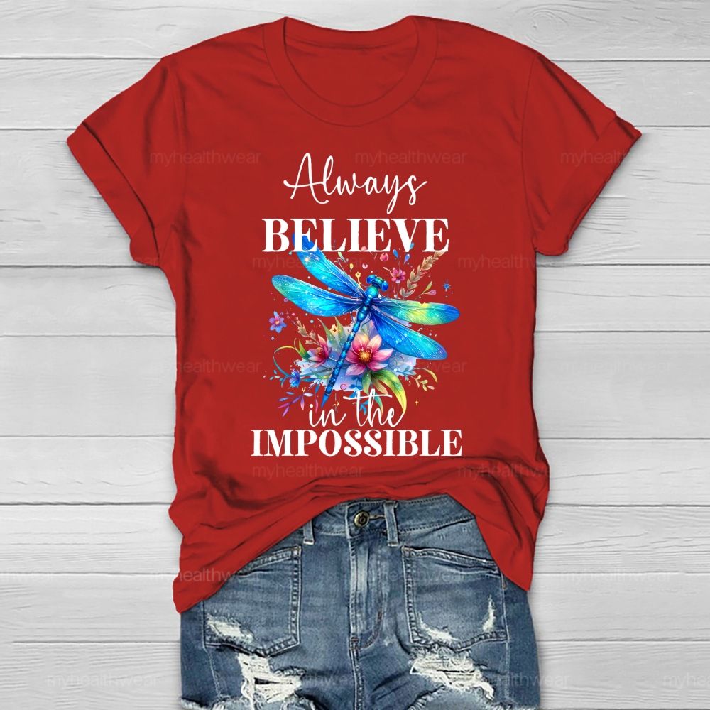 Always Believe In The Impossible  Healthwear T-shirt