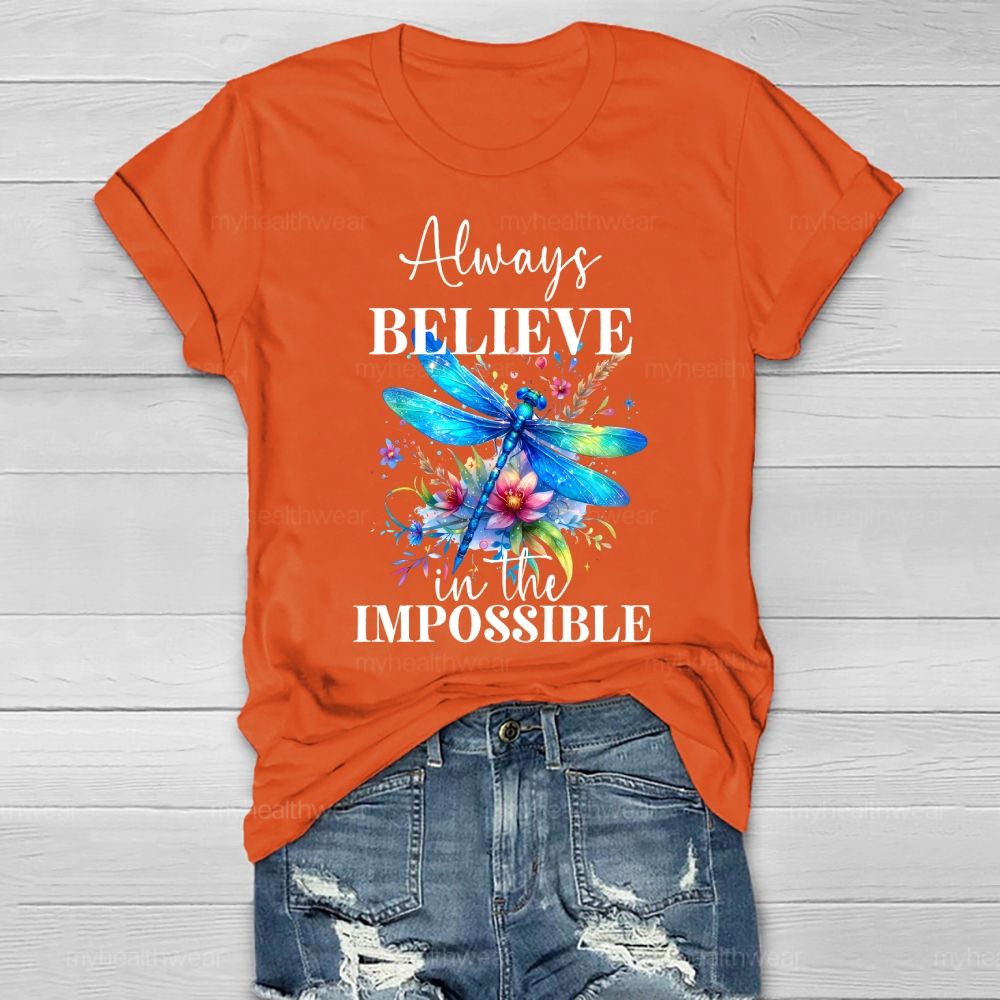 Always Believe In The Impossible  Healthwear T-shirt