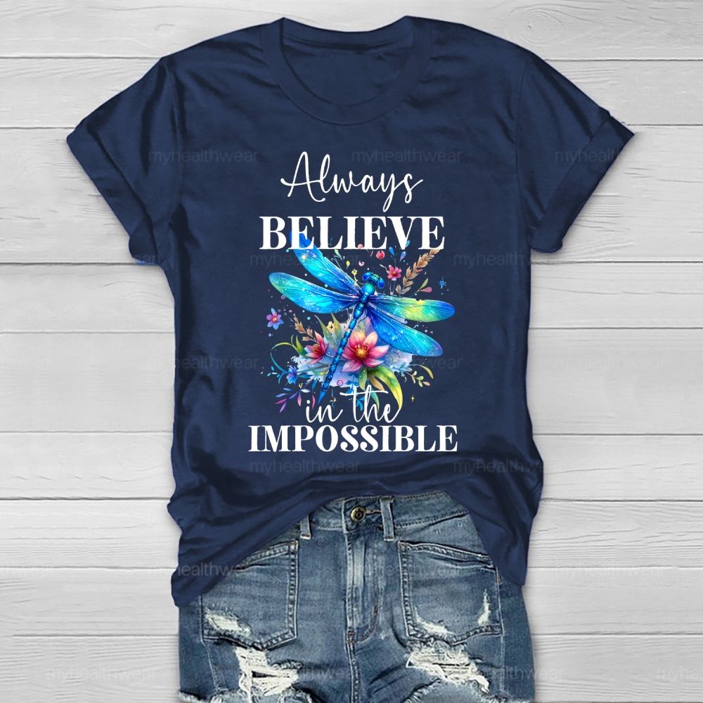 Always Believe In The Impossible  Healthwear T-shirt