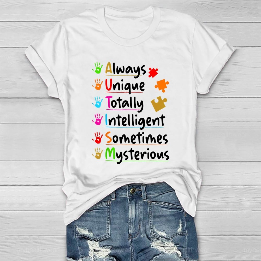 Autism Always Unique Totally Interesting Sometime Mysterious Healthwear T-shirt