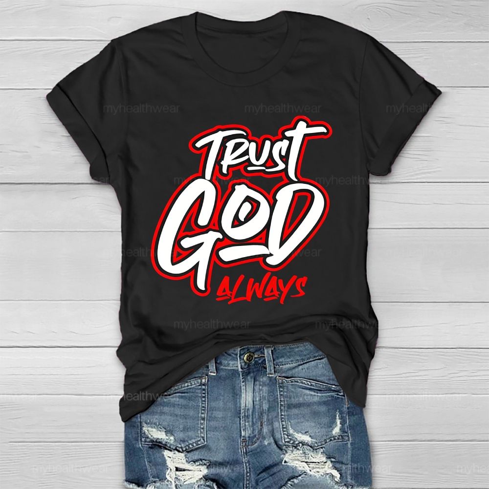 Trust God Always Healthwear T-shirt