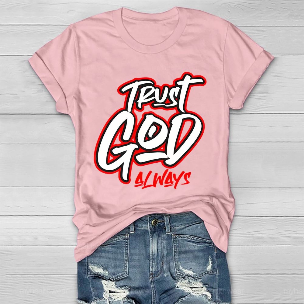 Trust God Always Healthwear T-shirt