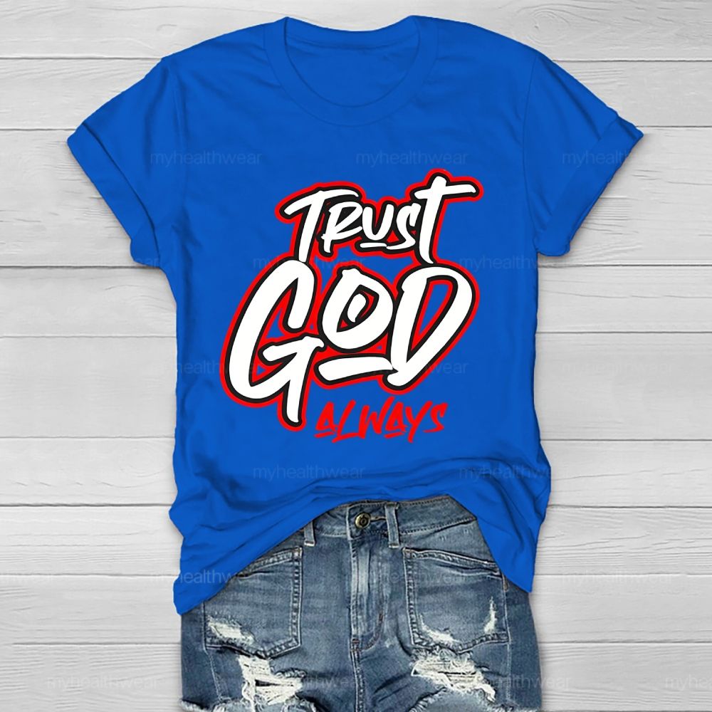 Trust God Always Healthwear T-shirt