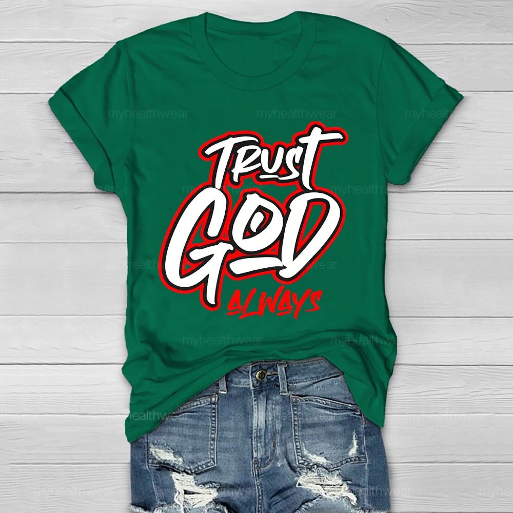 Trust God Always Healthwear T-shirt
