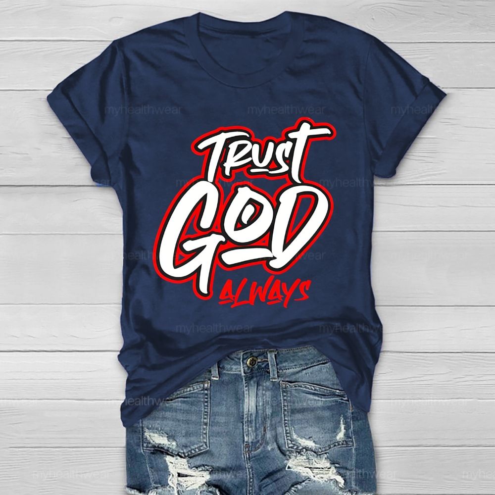 Trust God Always Healthwear T-shirt