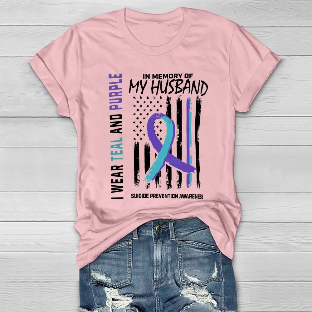 Personalized  I Wear Teal Purple In Memory Of My Husband Suicide Prevention  Healthwear T-shirt