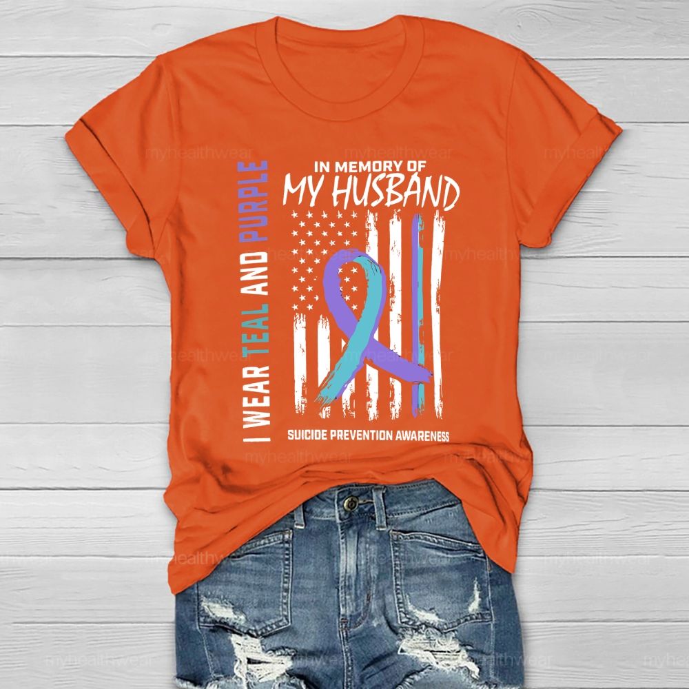 Personalized  I Wear Teal Purple In Memory Of My Husband Suicide Prevention  Healthwear T-shirt