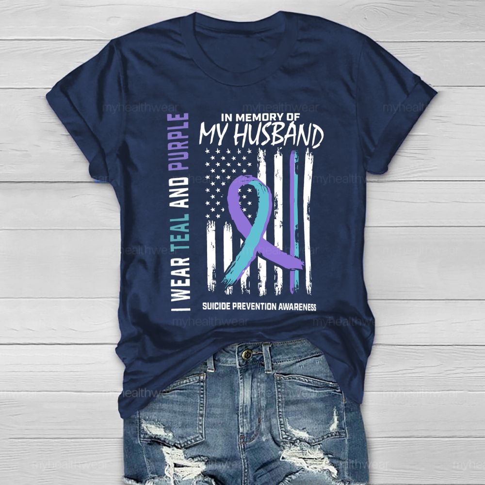 Personalized  I Wear Teal Purple In Memory Of My Husband Suicide Prevention  Healthwear T-shirt