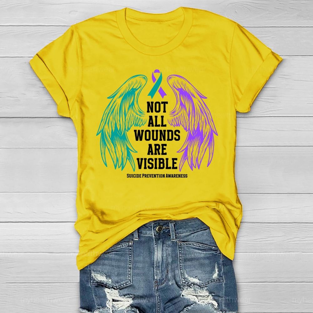 Not All Wounds Are Visible Suicide Awareness  Healthwear T-shirt