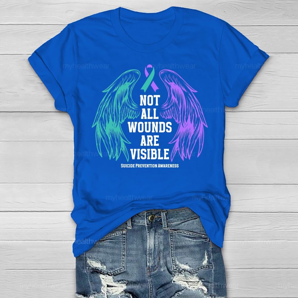Not All Wounds Are Visible Suicide Awareness  Healthwear T-shirt