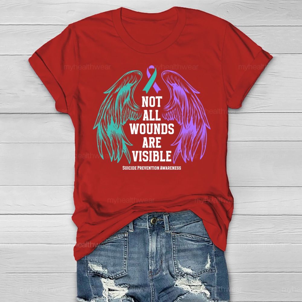 Not All Wounds Are Visible Suicide Awareness  Healthwear T-shirt