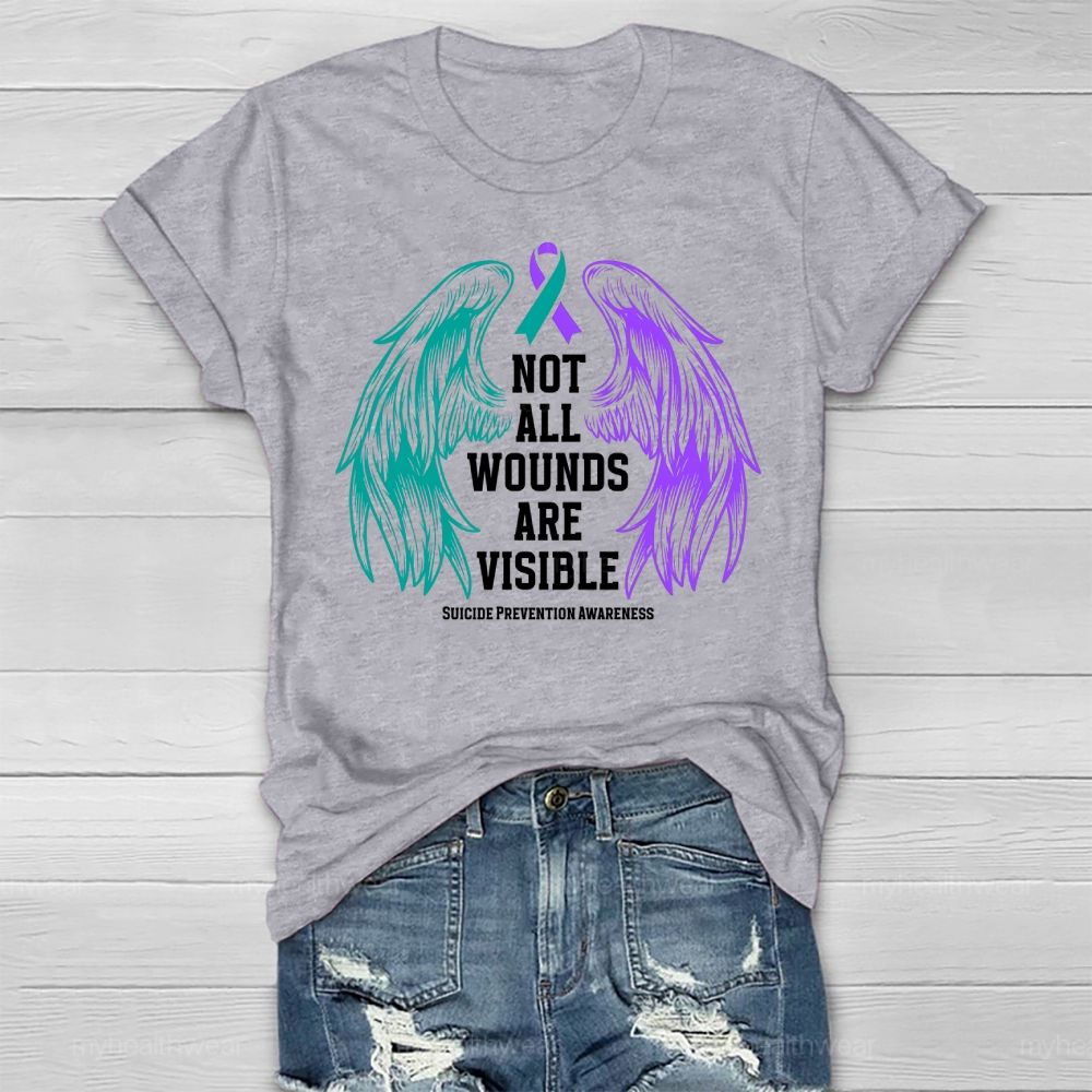 Not All Wounds Are Visible Suicide Awareness  Healthwear T-shirt