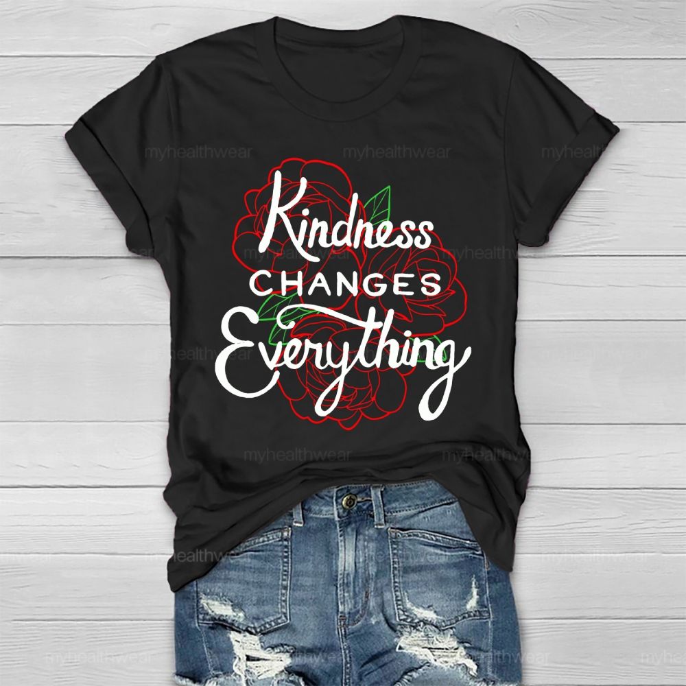 Kindness Changes Everything  Healthwear T-shirt