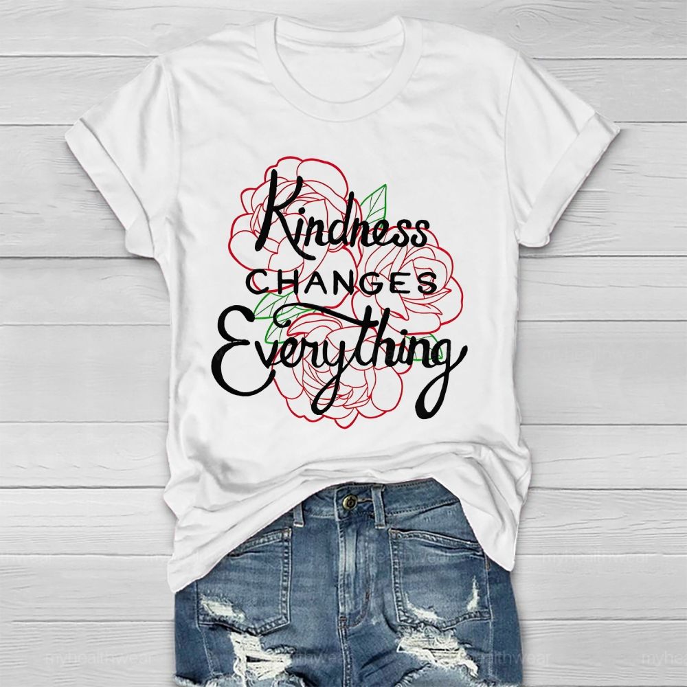 Kindness Changes Everything  Healthwear T-shirt