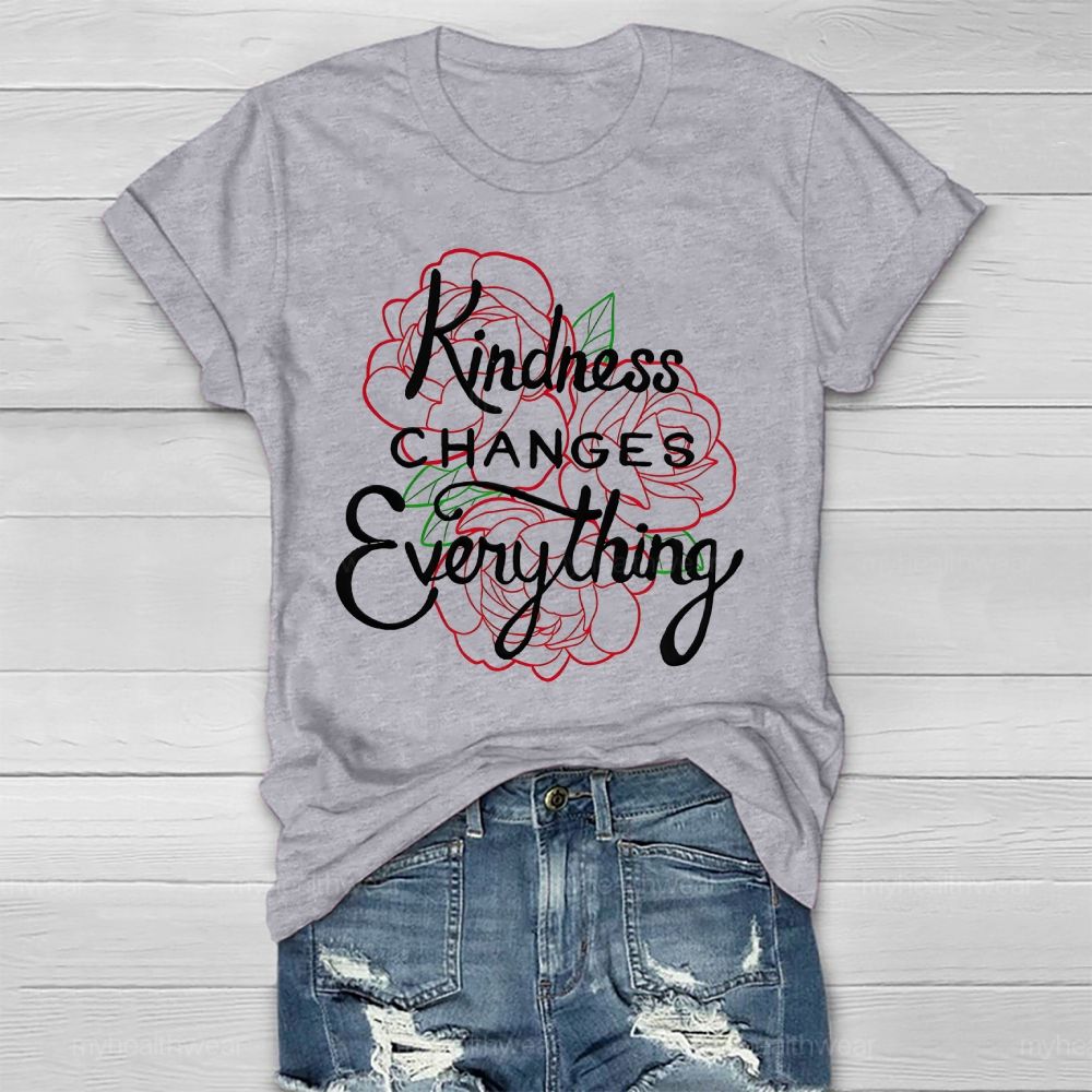 Kindness Changes Everything  Healthwear T-shirt