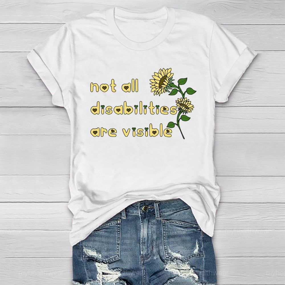 Not All Disabilities Are Visible Healthwear T-shirt