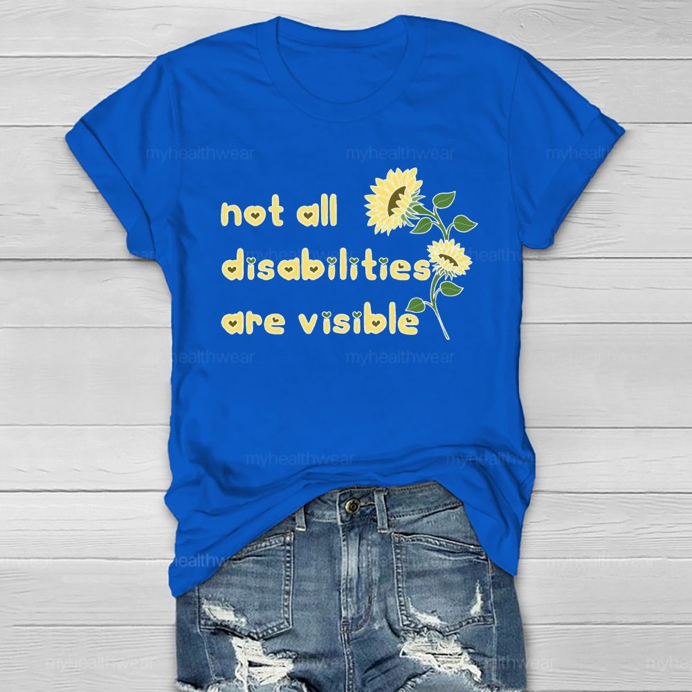 Not All Disabilities Are Visible Healthwear T-shirt