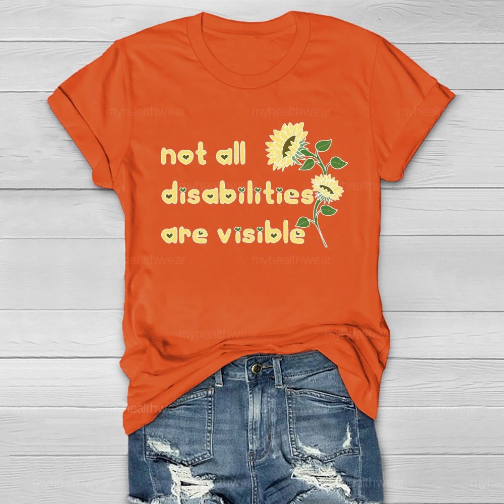 Not All Disabilities Are Visible Healthwear T-shirt