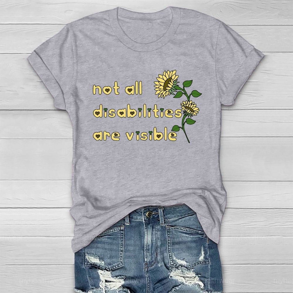 Not All Disabilities Are Visible Healthwear T-shirt