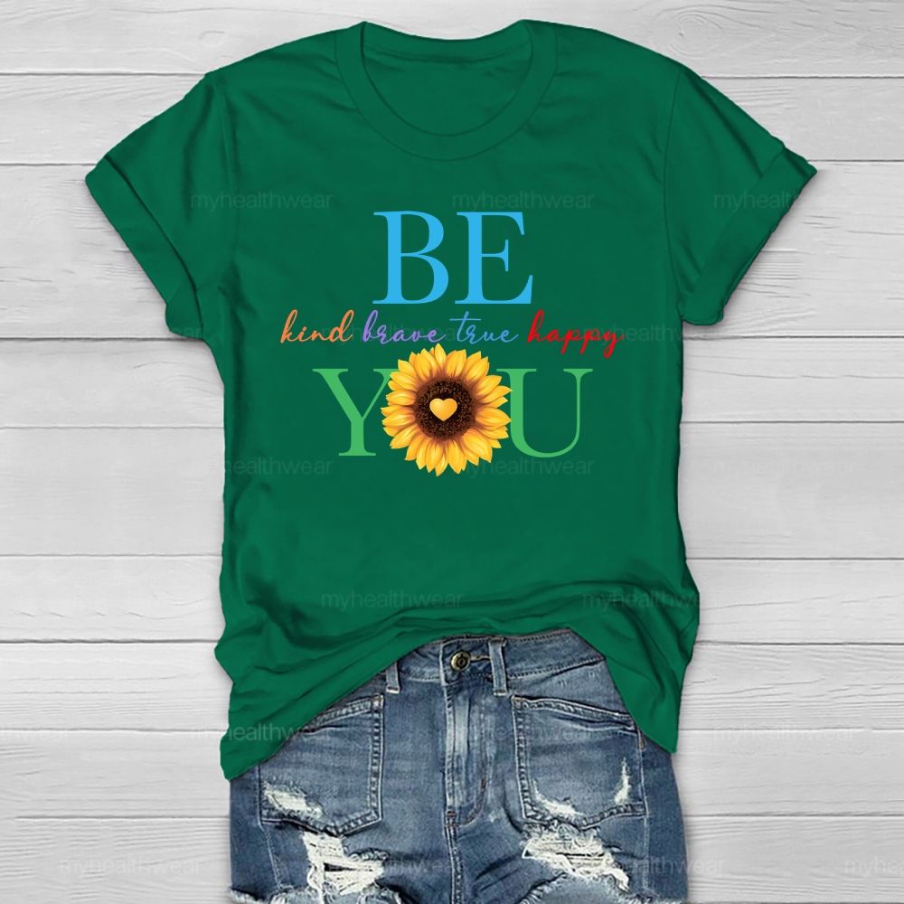 Be Kind Be Brave Be True Be Happy Be You  Healthwear T-shirt