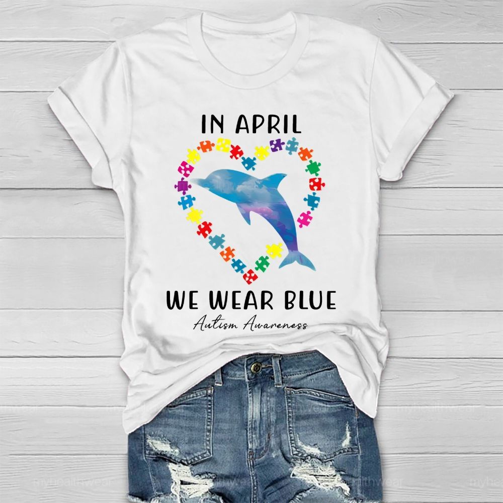 In April We Wear Blue Autism Awareness  Healthwear T-shirt