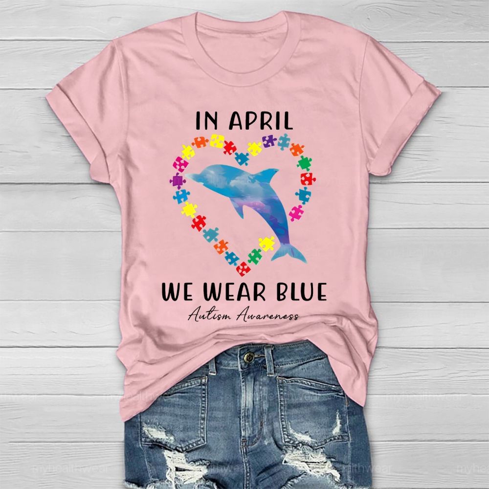 In April We Wear Blue Autism Awareness  Healthwear T-shirt