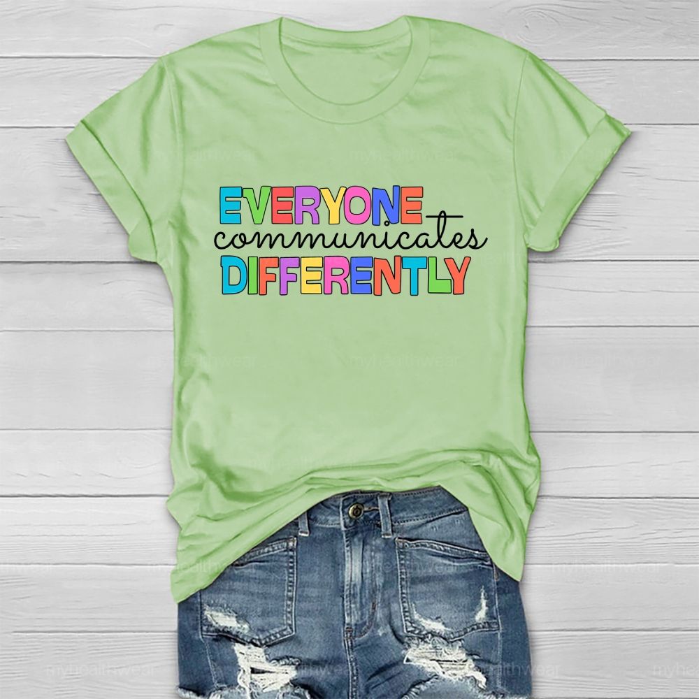 Everyone Communicates Differently  Healthwear T-shirt