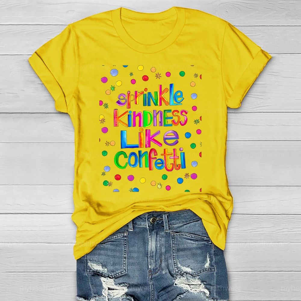 Sprinkle Kindness Like Confetti Colorful Polka Dots Healthwear T-shirt
