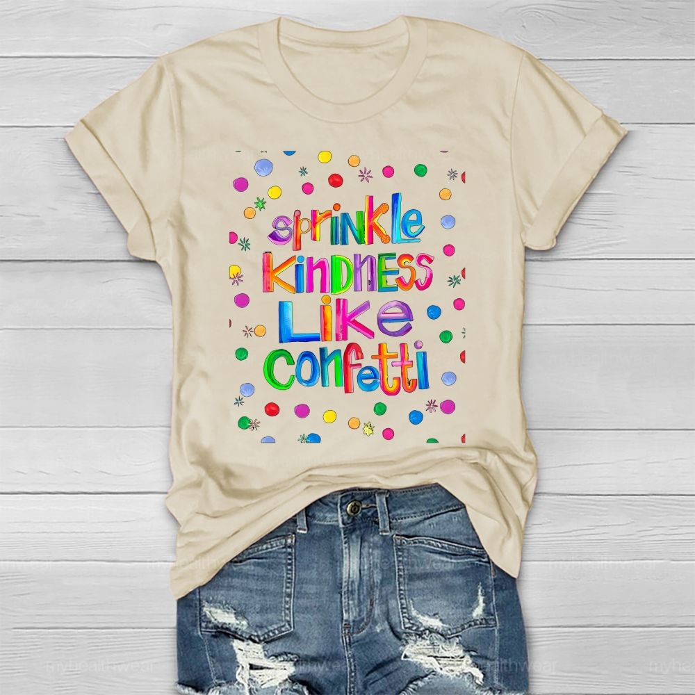 Sprinkle Kindness Like Confetti Colorful Polka Dots Healthwear T-shirt
