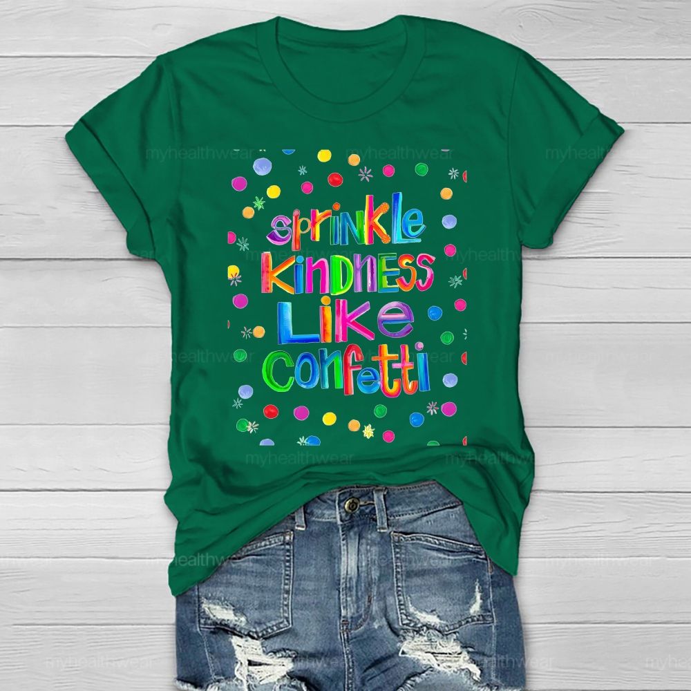 Sprinkle Kindness Like Confetti Colorful Polka Dots Healthwear T-shirt
