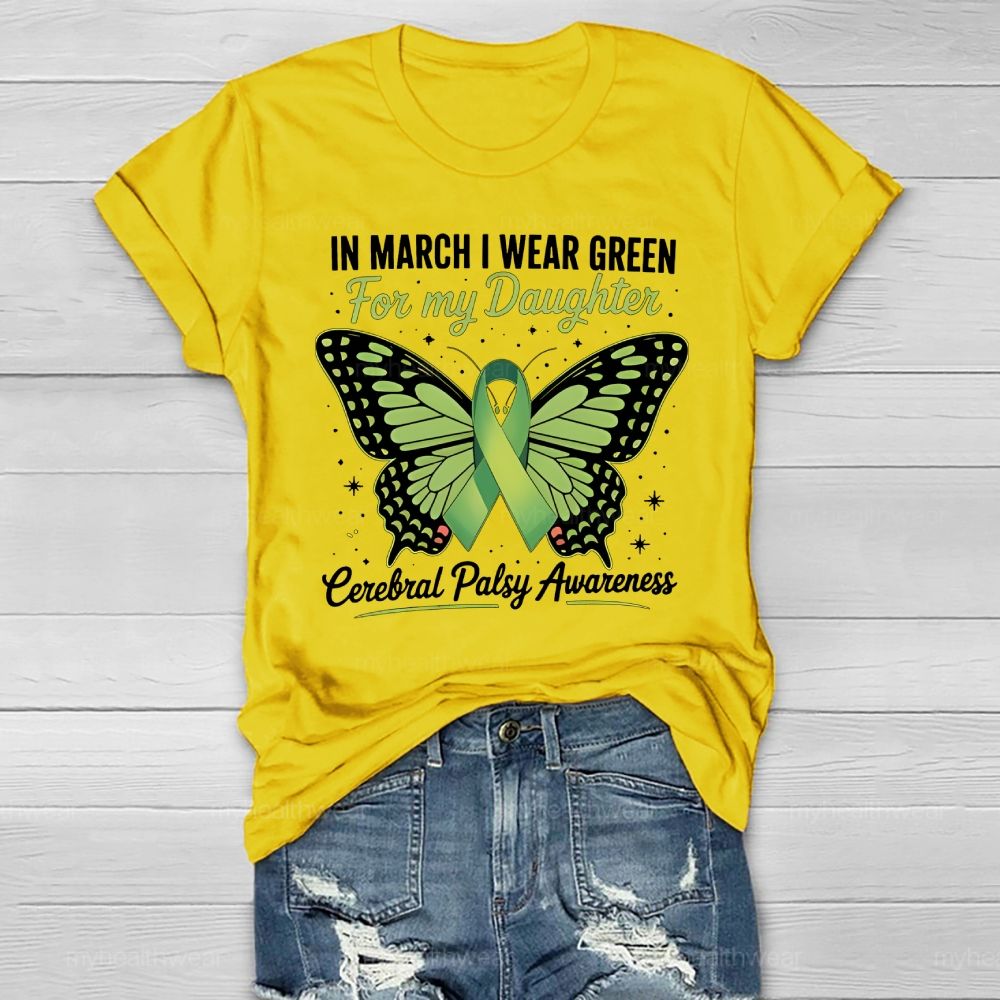 Butterfly In March I Wear Green For My Daughter Cerebral Palsy Healthwear T-shirt