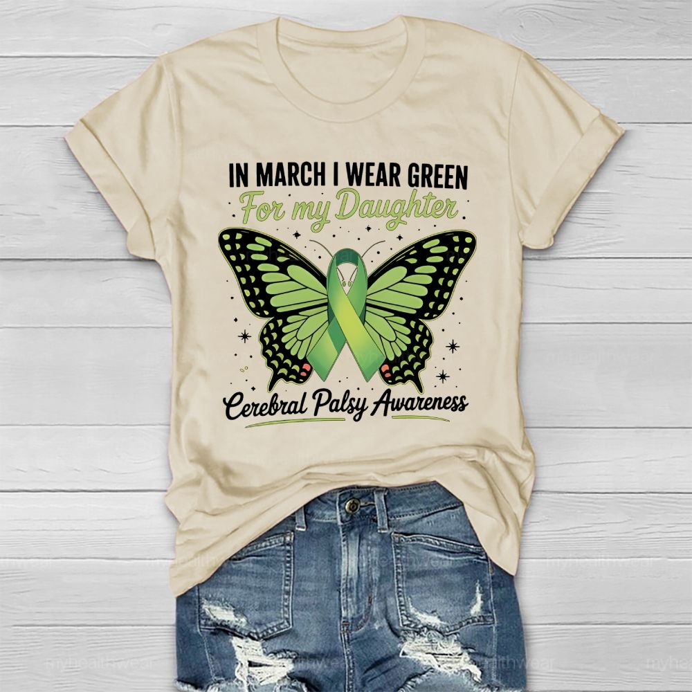 Butterfly In March I Wear Green For My Daughter Cerebral Palsy Healthwear T-shirt