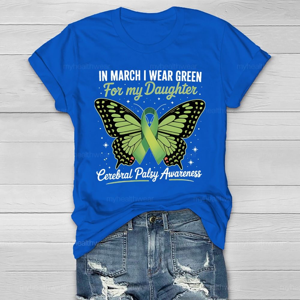 Butterfly In March I Wear Green For My Daughter Cerebral Palsy Healthwear T-shirt