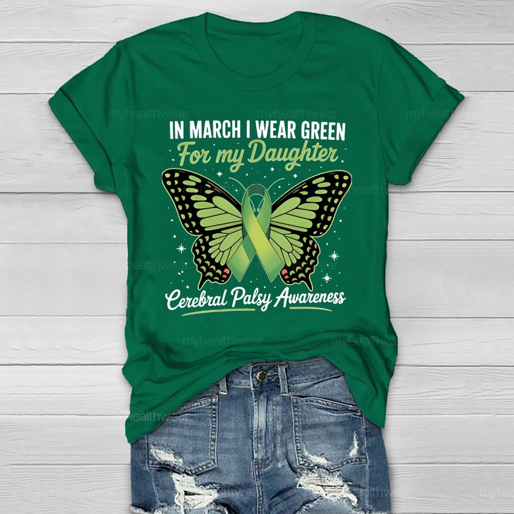 Butterfly In March I Wear Green For My Daughter Cerebral Palsy Healthwear T-shirt