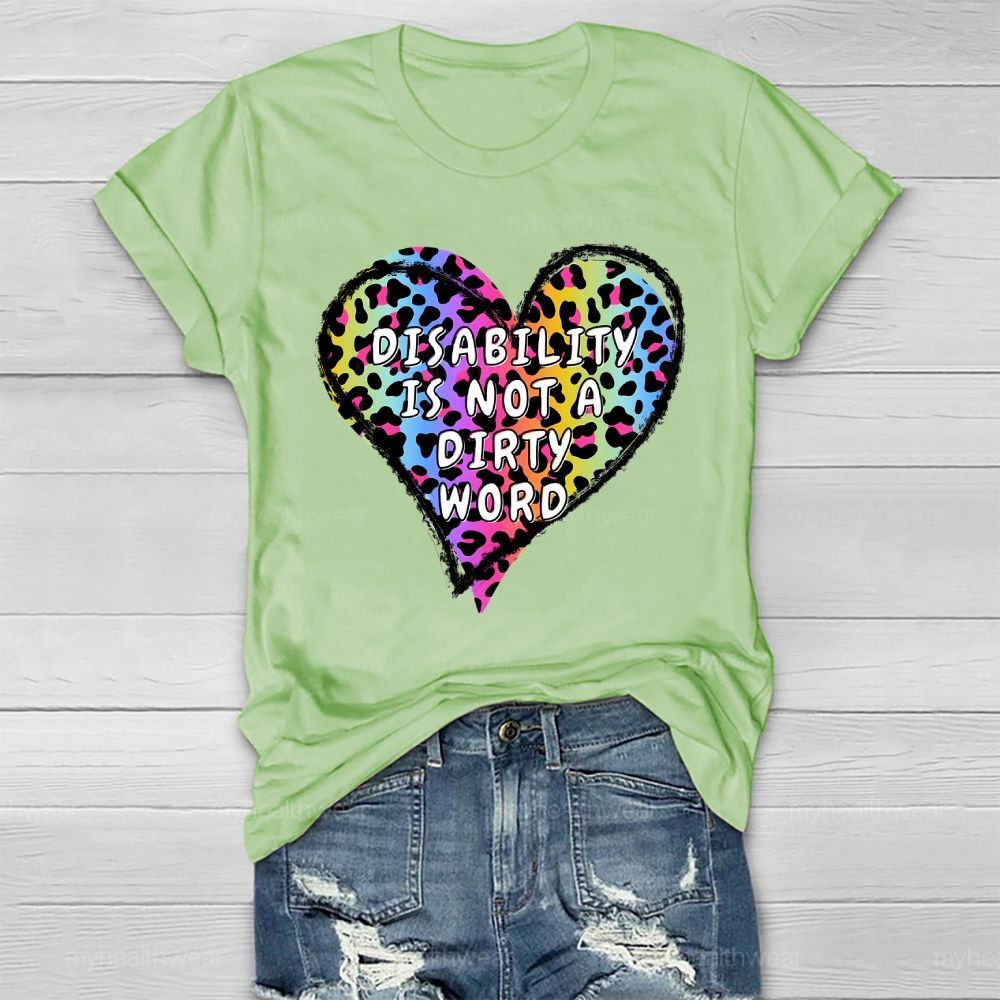 Disabled Is Not A Dirty Word Healthwear T-shirt