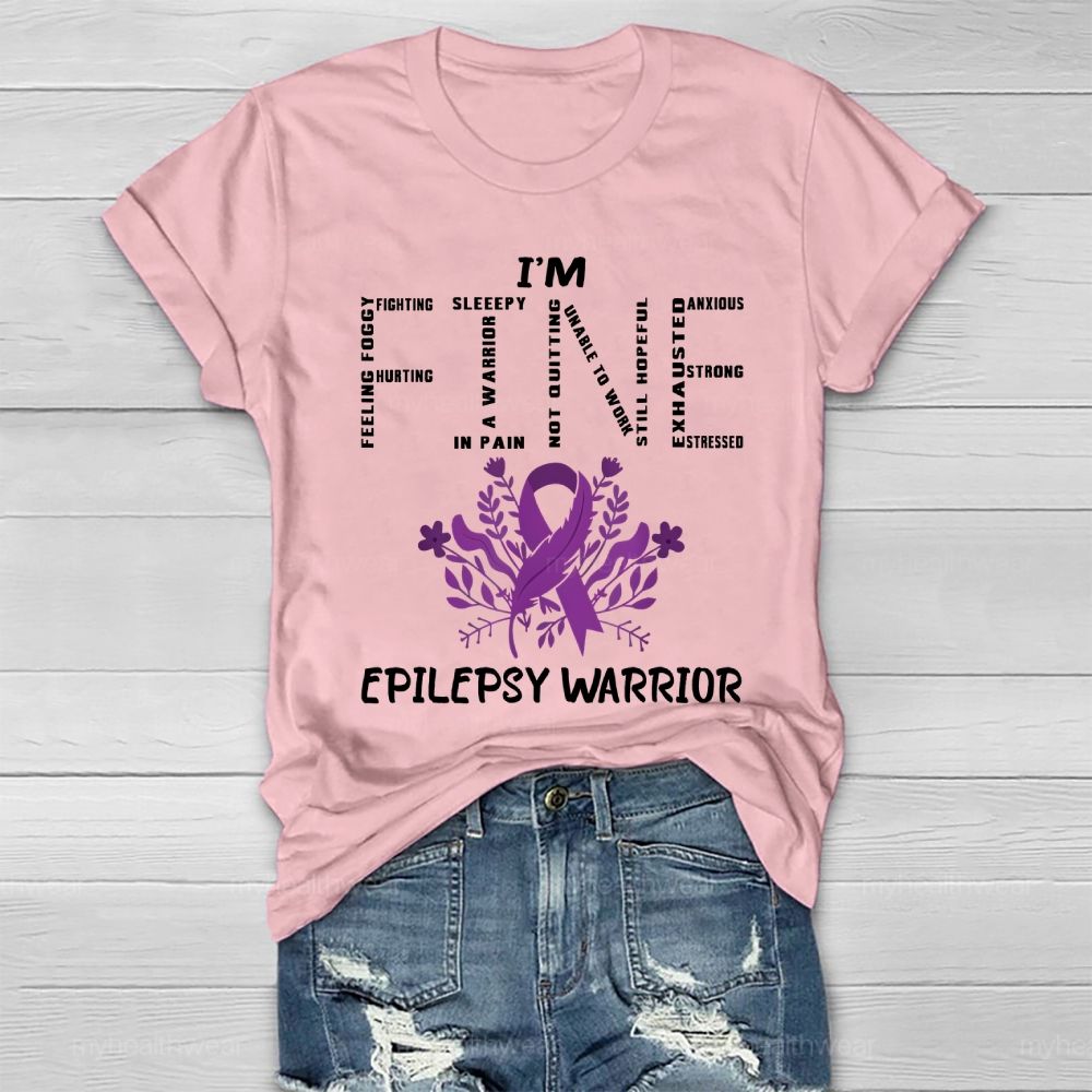 I’m Fine Epilepsy Warrior Healthwear T-shirt