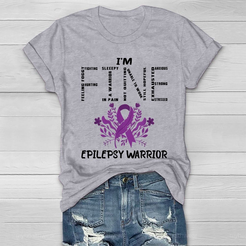 I’m Fine Epilepsy Warrior Healthwear T-shirt