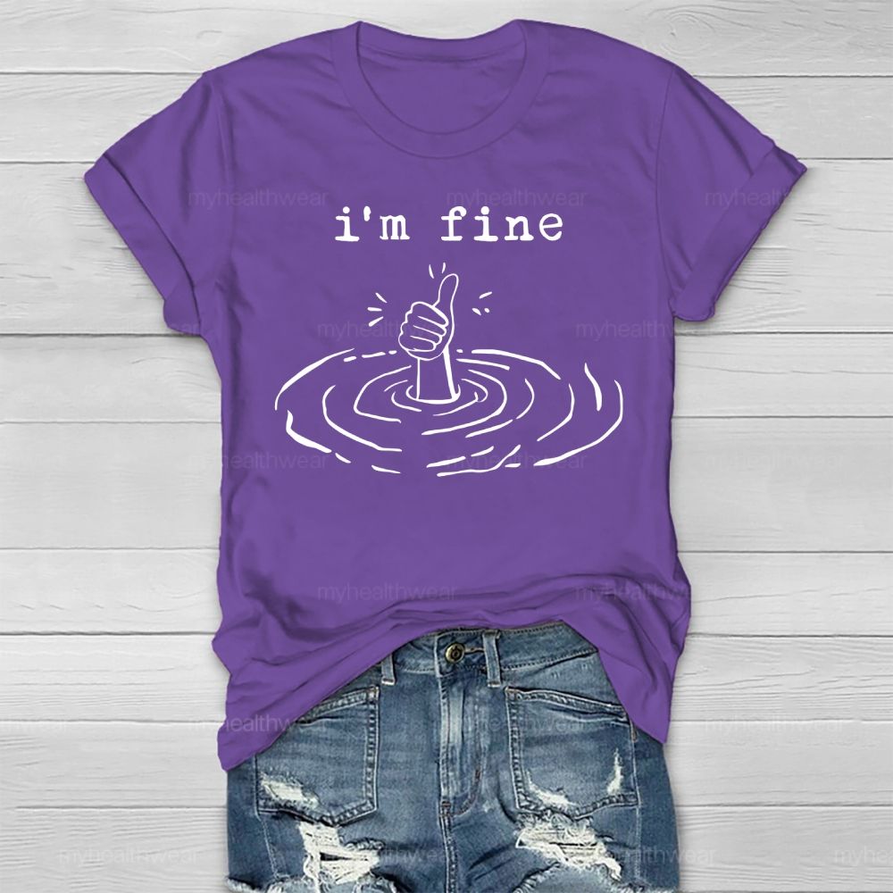 I'm Fine Mental Health Awareness Healthwear T-shirt