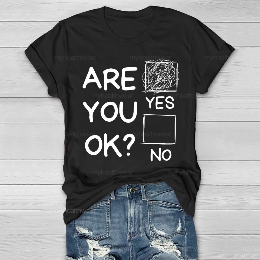 Are You Ok Yes Healthwear T-shirt