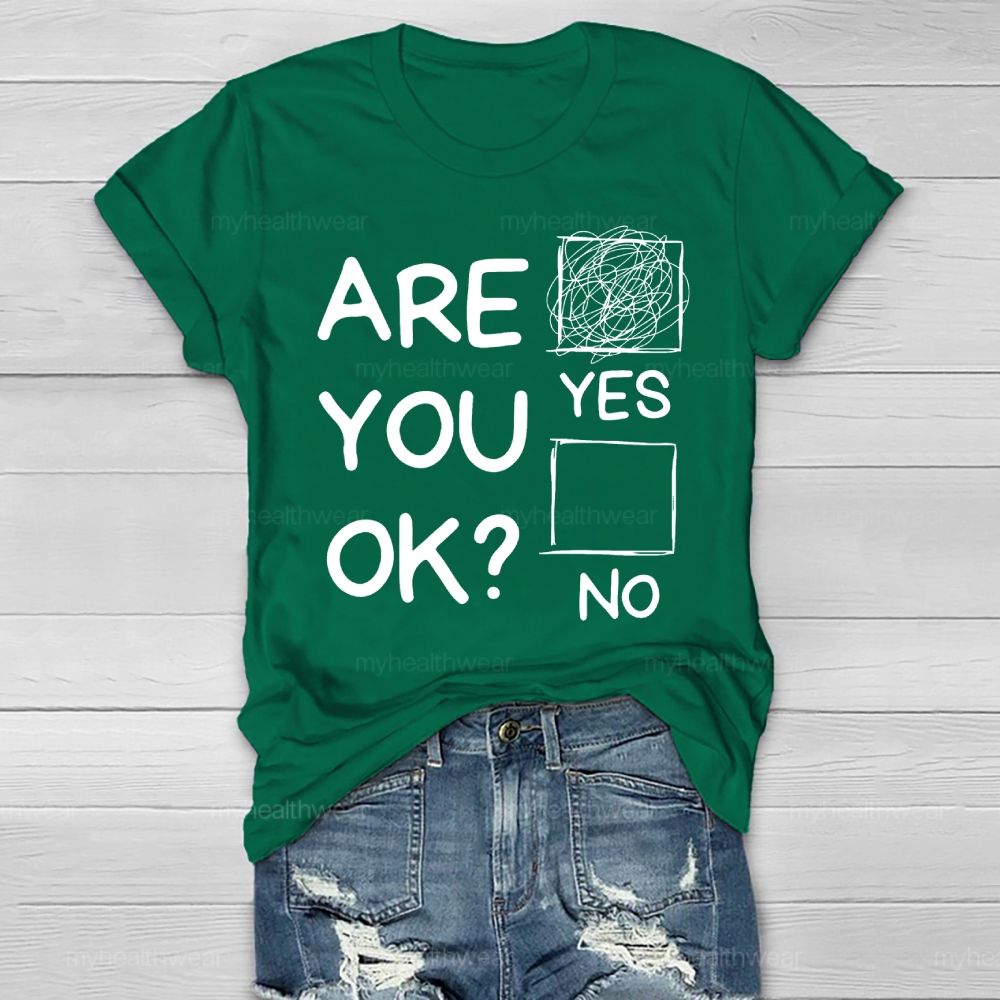 Are You Ok Yes Healthwear T-shirt