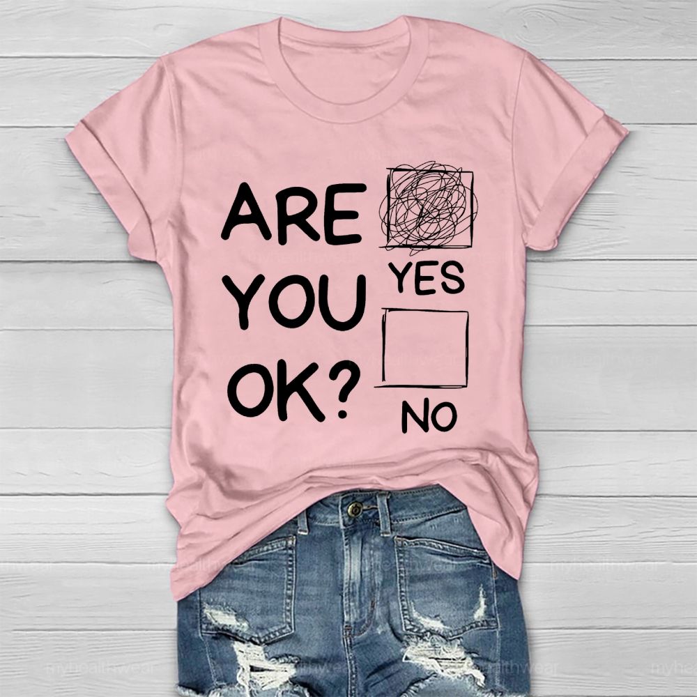 Are You Ok Yes Healthwear T-shirt