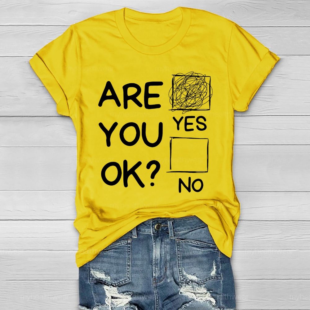 Are You Ok Yes Healthwear T-shirt