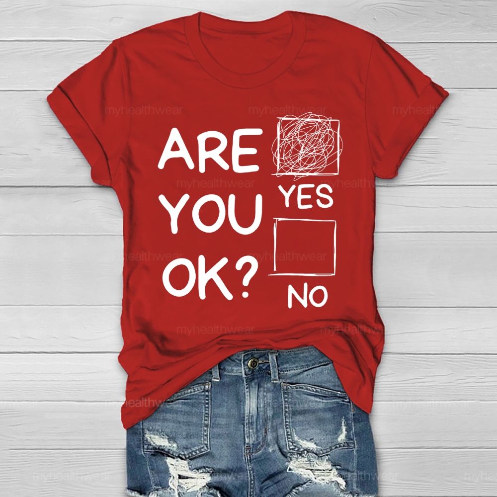 Are You Ok Yes Healthwear T-shirt